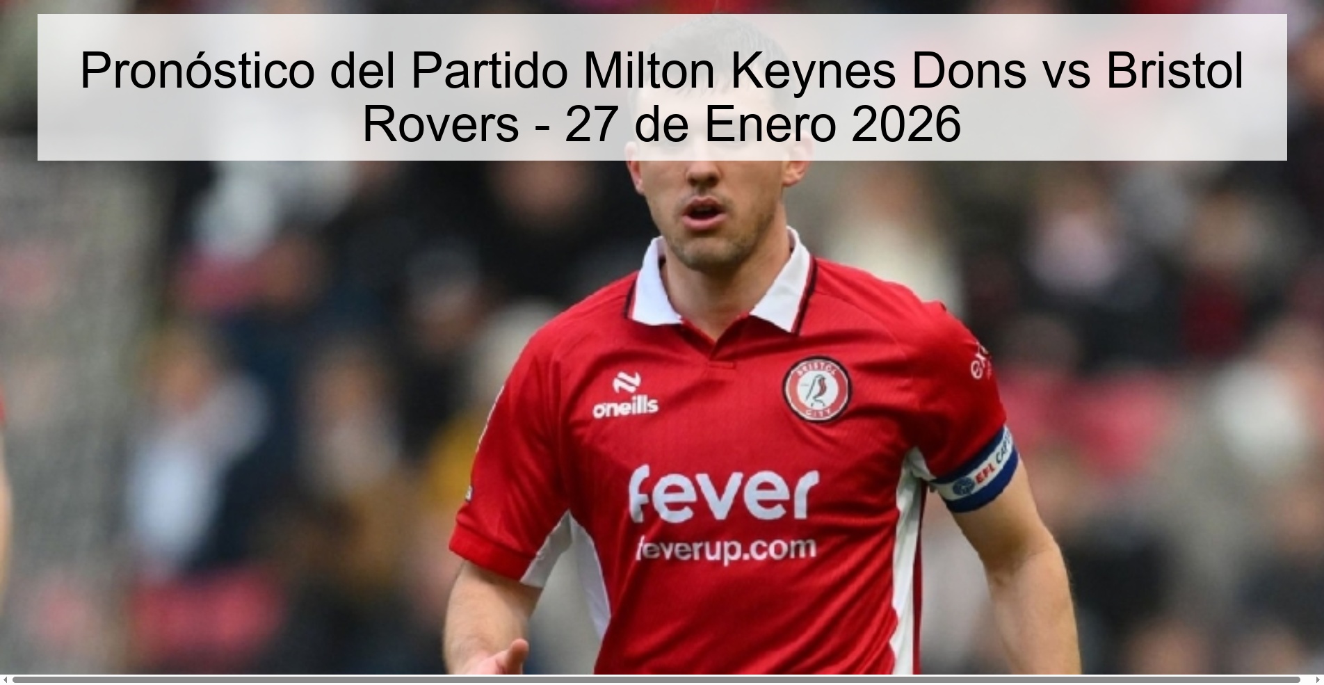 Pronóstico del Partido Milton Keynes Dons vs Bristol Rovers – 27 de Enero 2026