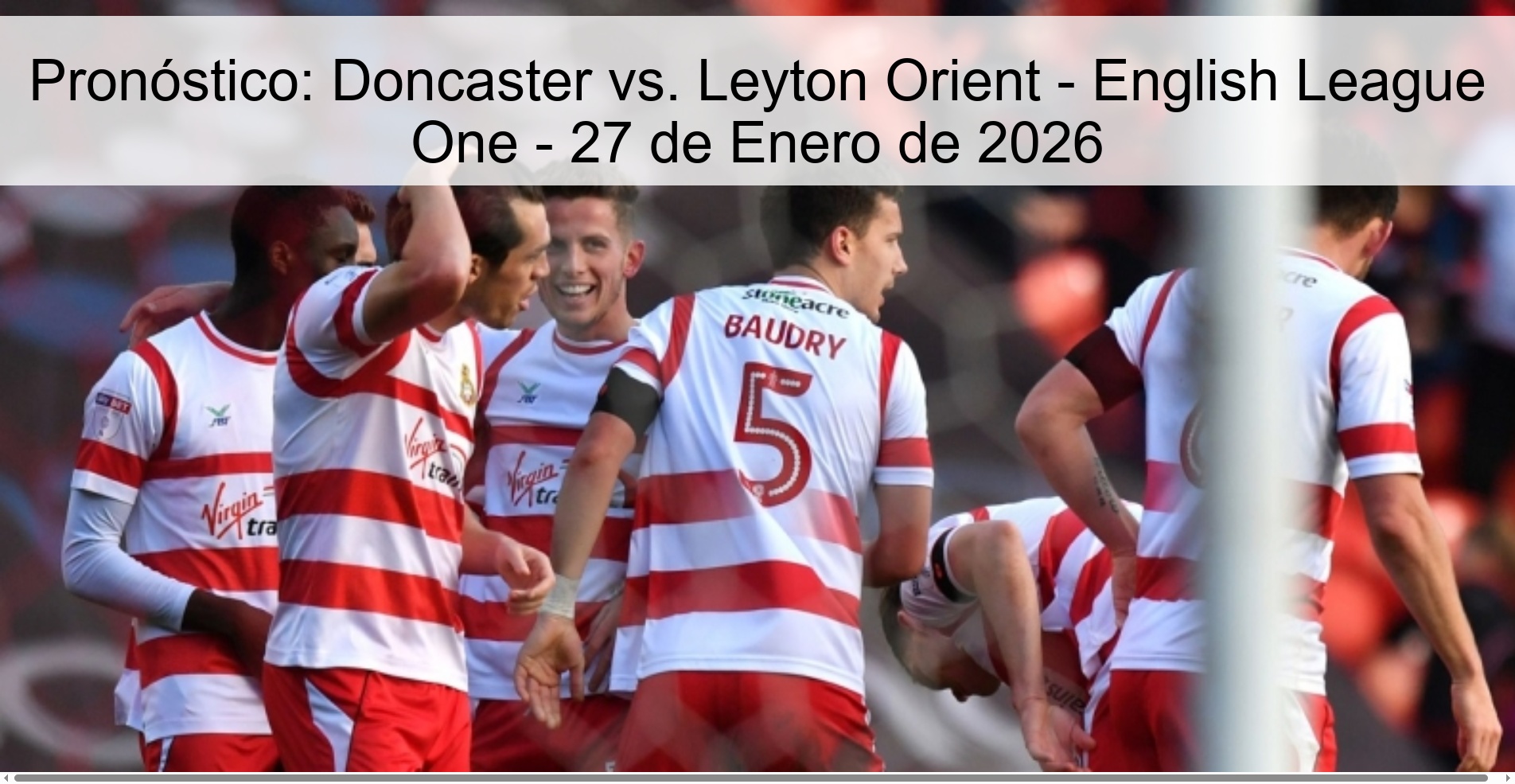 Pronóstico: Doncaster vs. Leyton Orient – English League One – 27 de Enero de 2026