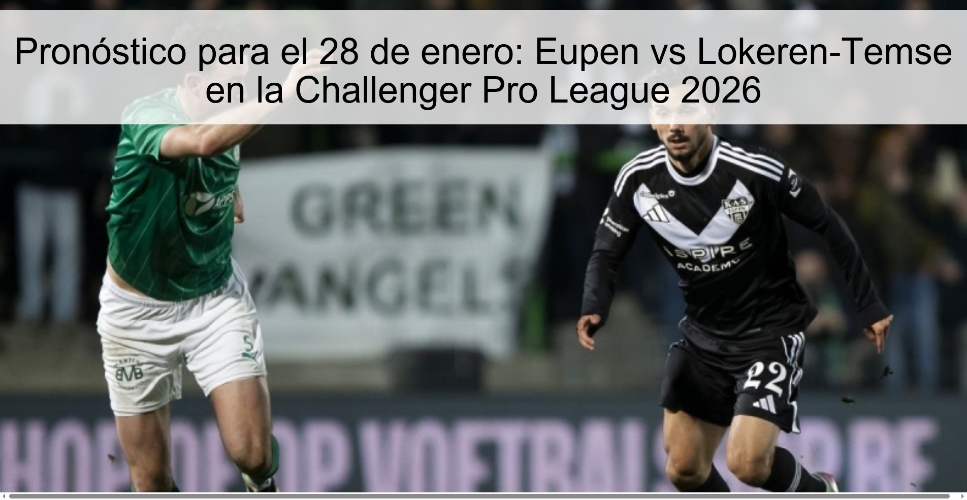 Pronóstico para el 28 de enero: Eupen vs Lokeren-Temse en la Challenger Pro League 2026