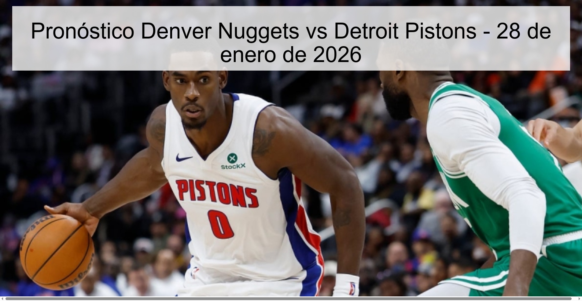 Pronóstico Denver Nuggets vs Detroit Pistons – 28 de enero de 2026