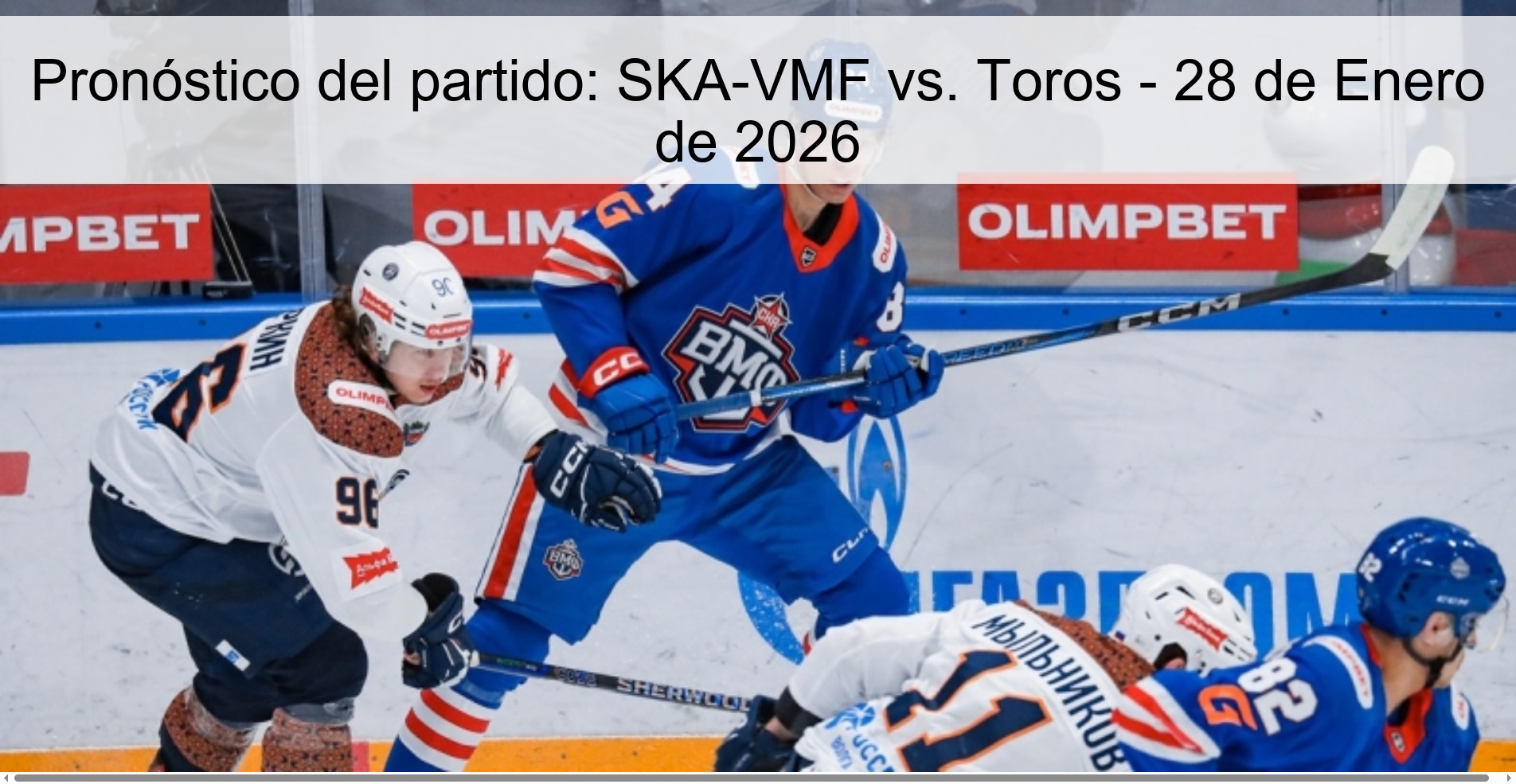Pronóstico del partido: SKA-VMF vs. Toros – 28 de Enero de 2026