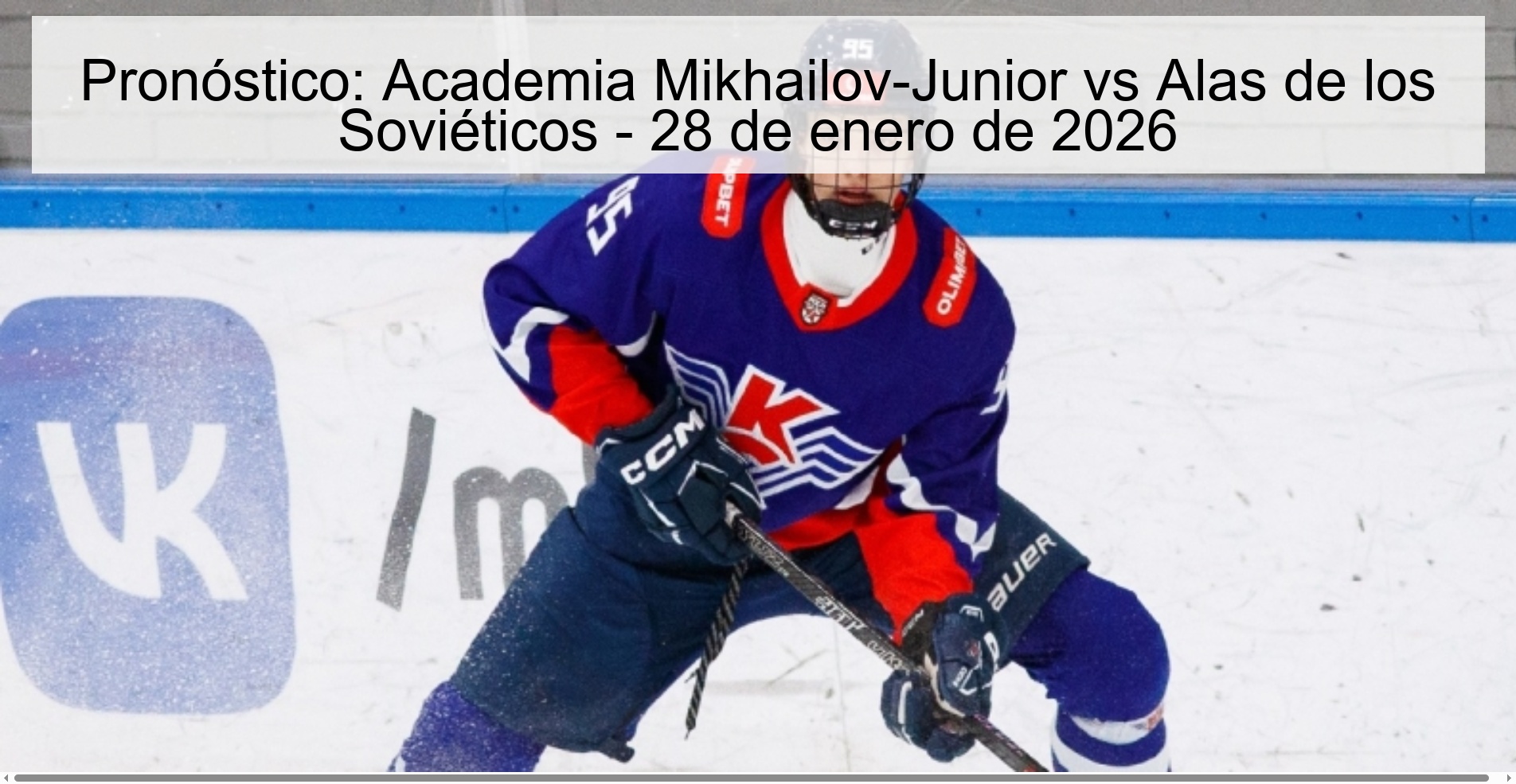 Pronóstico: Academia Mikhailov-Junior vs Alas de los Soviéticos – 28 de enero de 2026