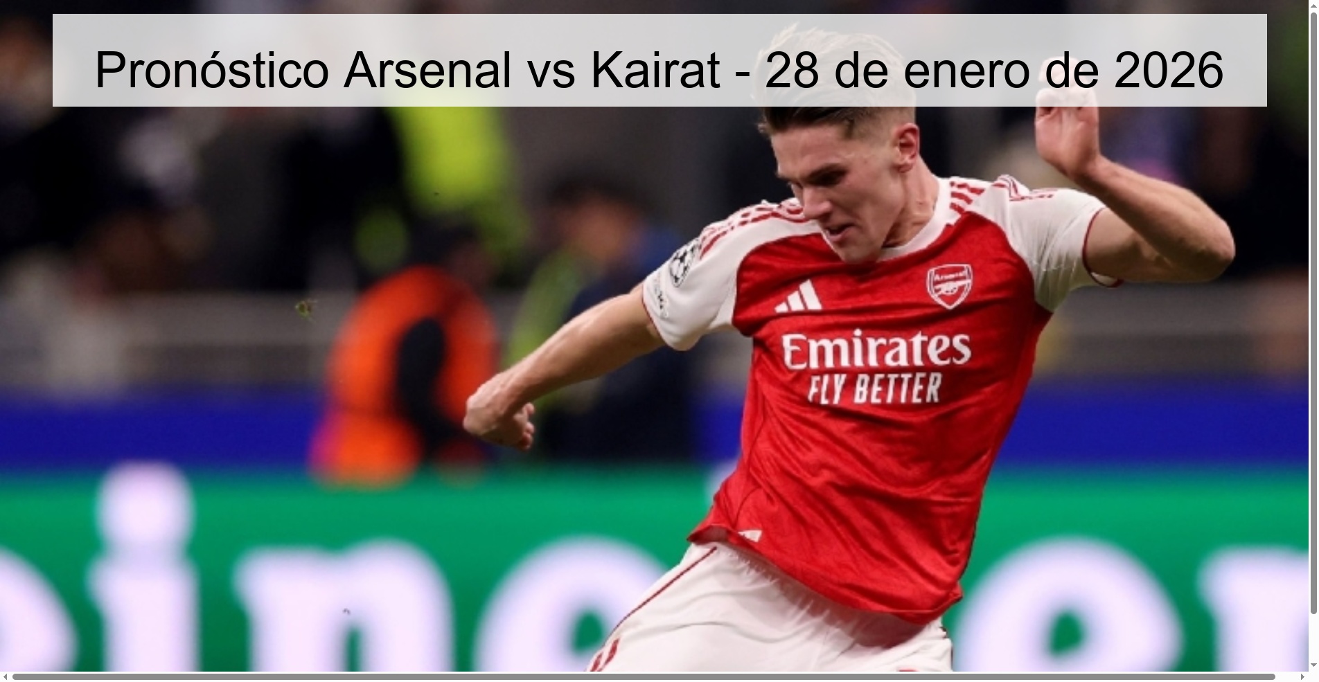 Pronóstico Arsenal vs Kairat – 28 de enero de 2026