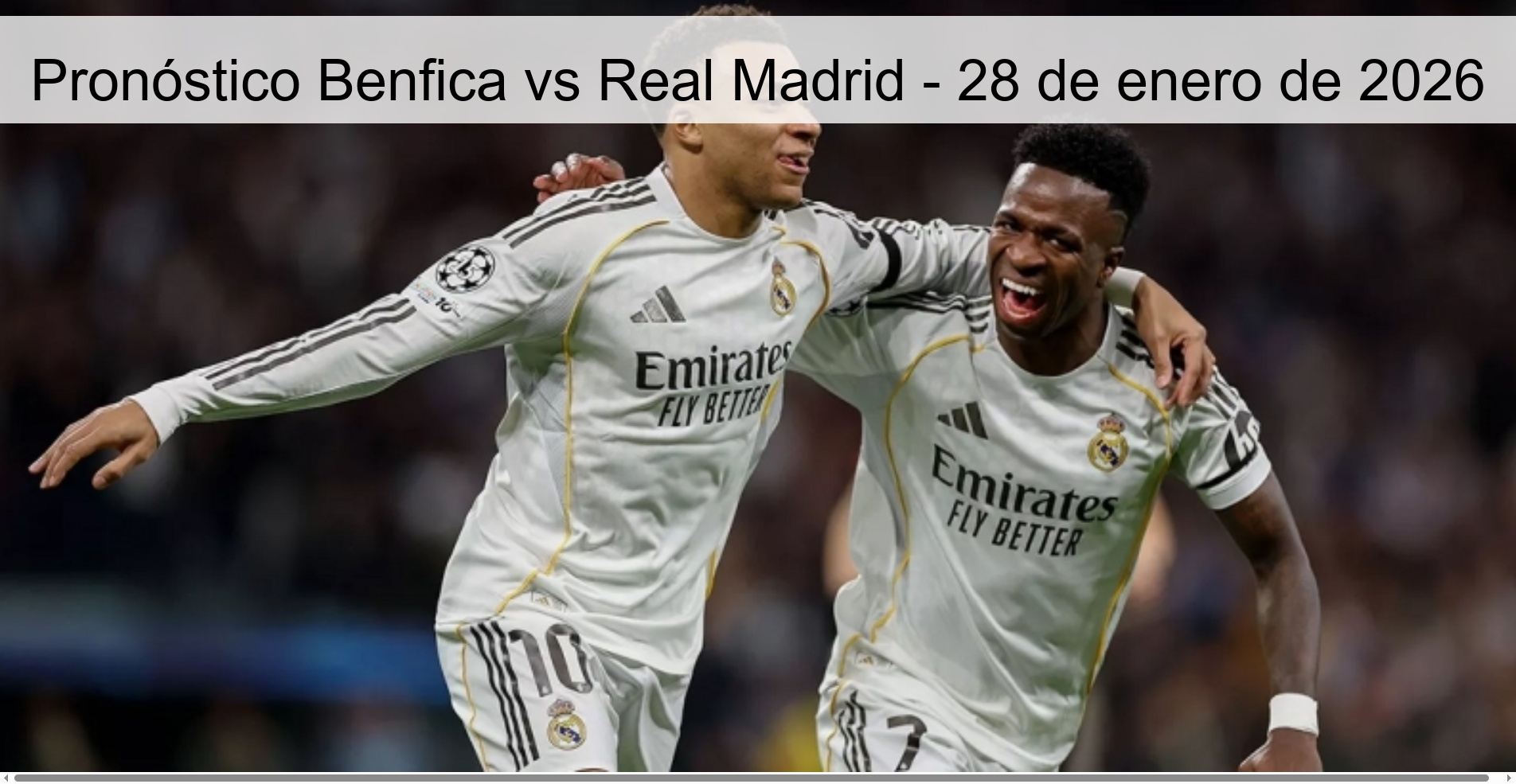 Pronóstico Benfica vs Real Madrid – 28 de enero de 2026