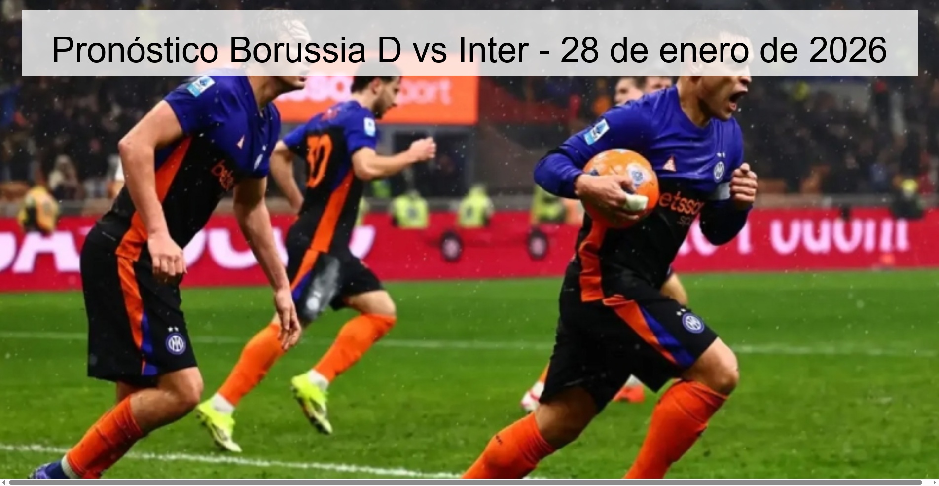 Pronóstico Borussia D vs Inter – 28 de enero de 2026