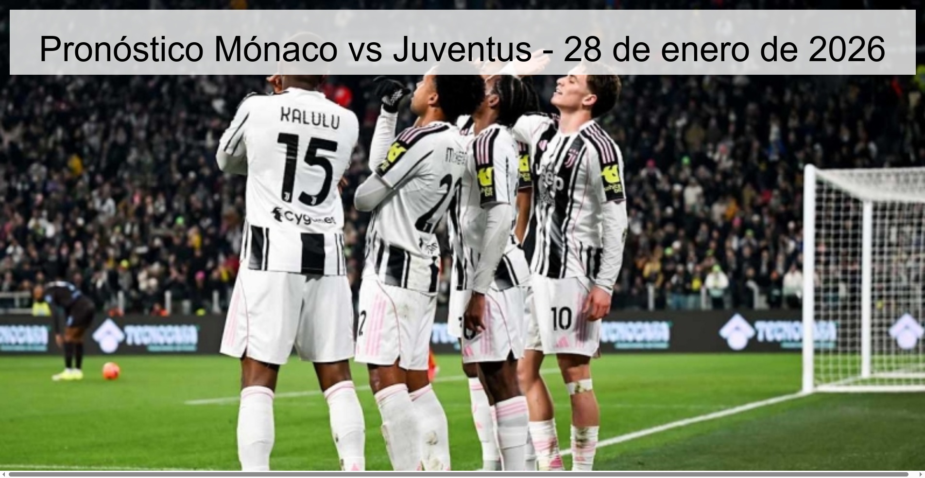 Pronóstico Mónaco vs Juventus – 28 de enero de 2026