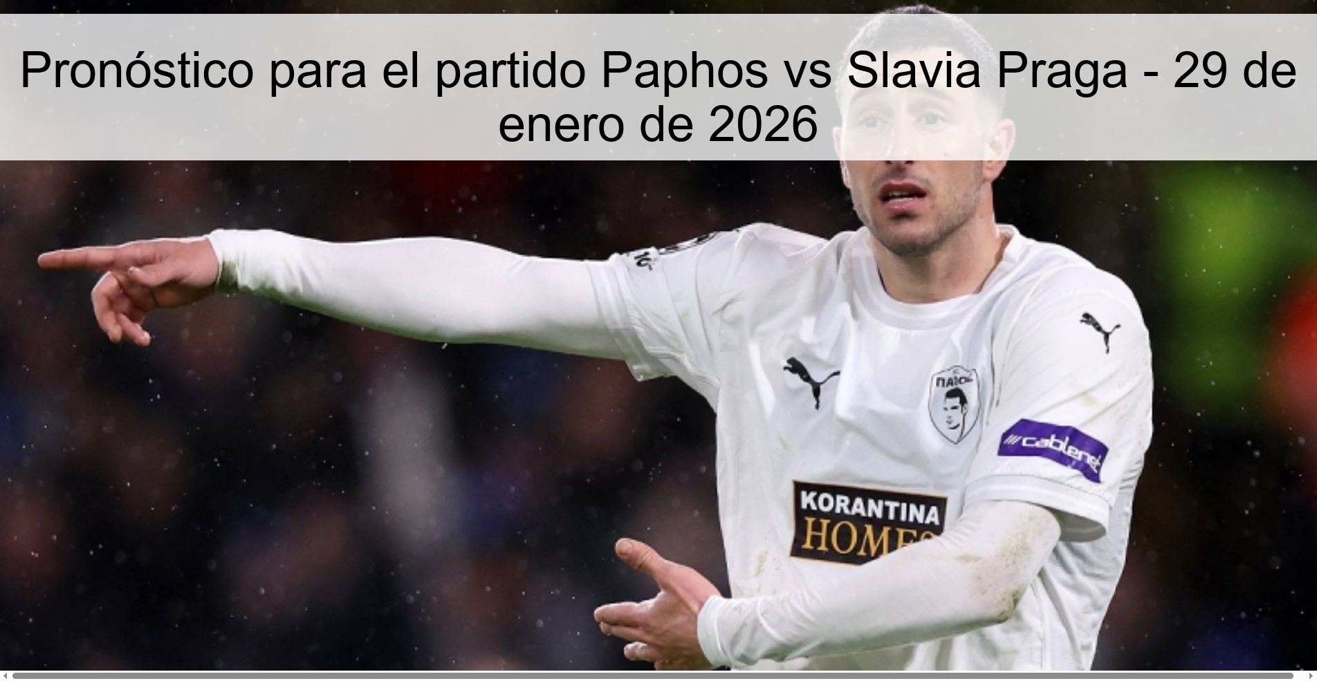 Pronóstico para el partido Paphos vs Slavia Praga – 29 de enero de 2026