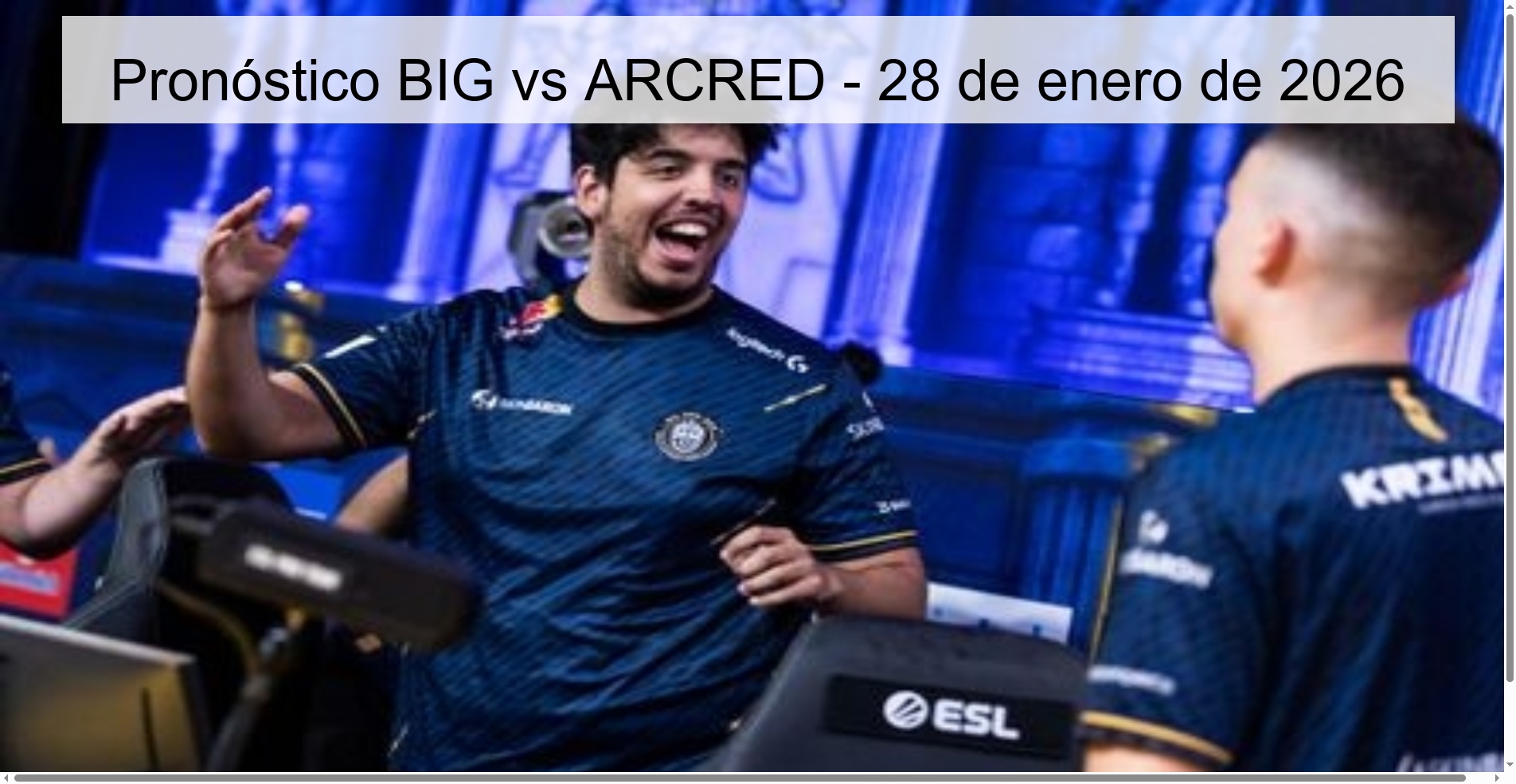 Pronóstico BIG vs ARCRED – 28 de enero de 2026
