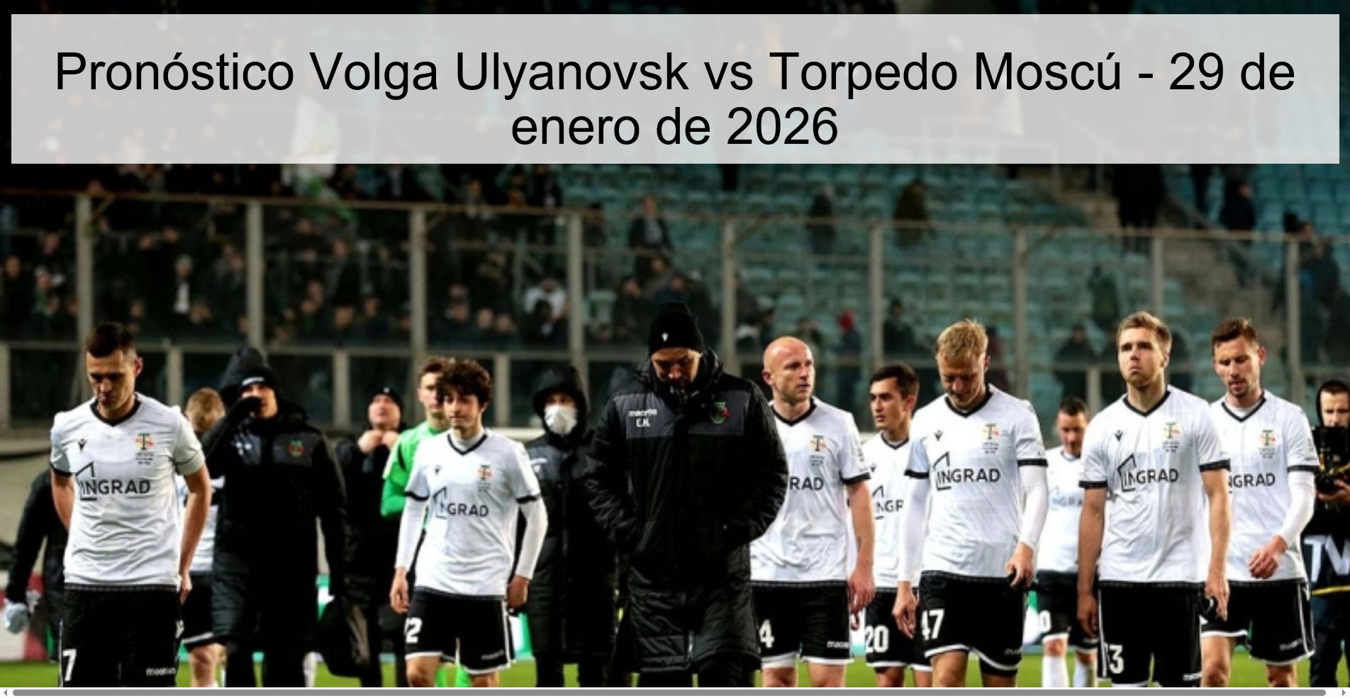 Pronóstico Volga Ulyanovsk vs Torpedo Moscú – 29 de enero de 2026