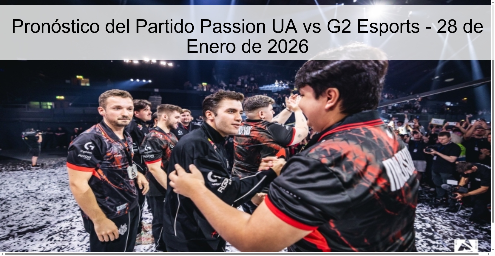 Pronóstico del Partido Passion UA vs G2 Esports – 28 de Enero de 2026