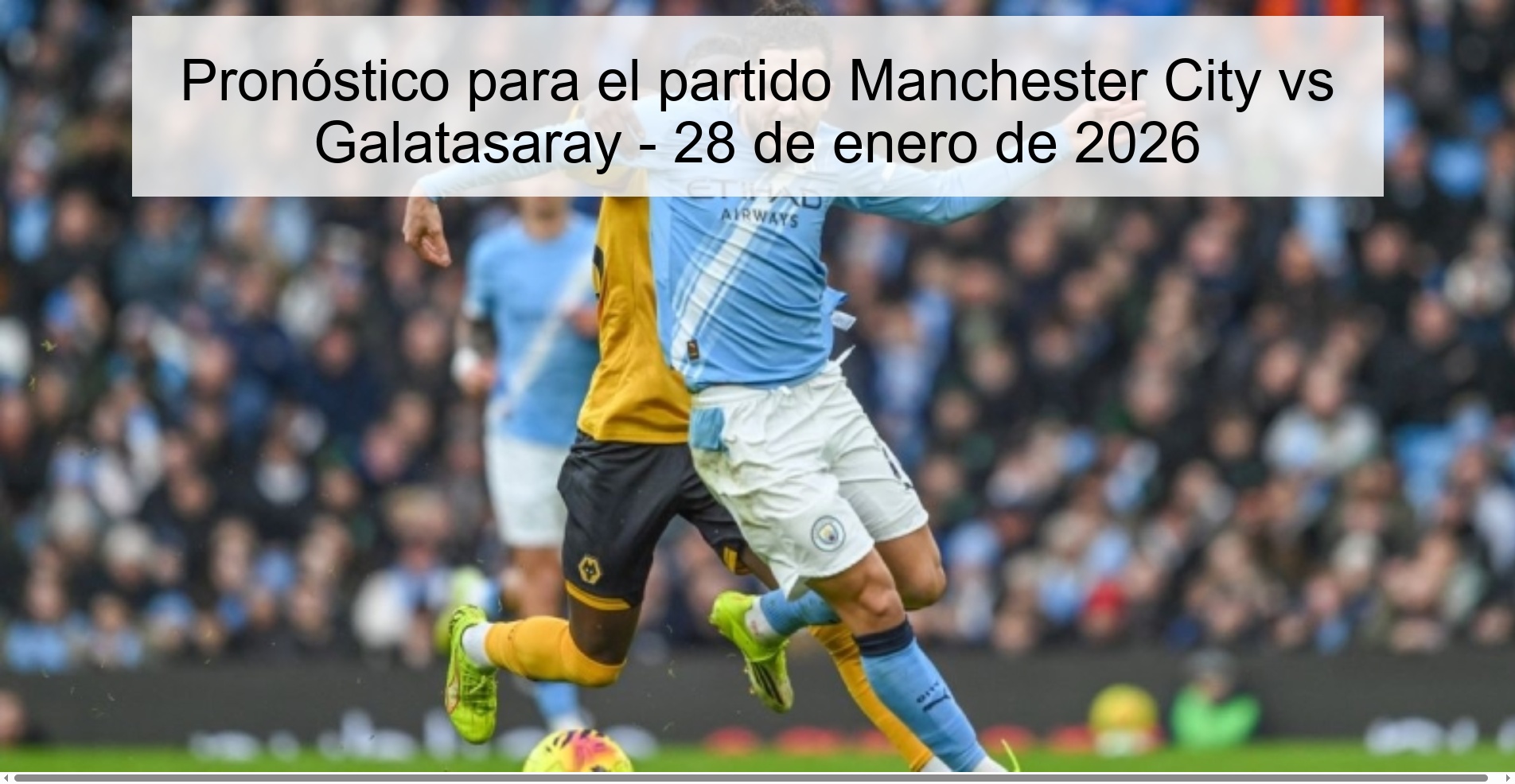 Pronóstico para el partido Manchester City vs Galatasaray – 28 de enero de 2026