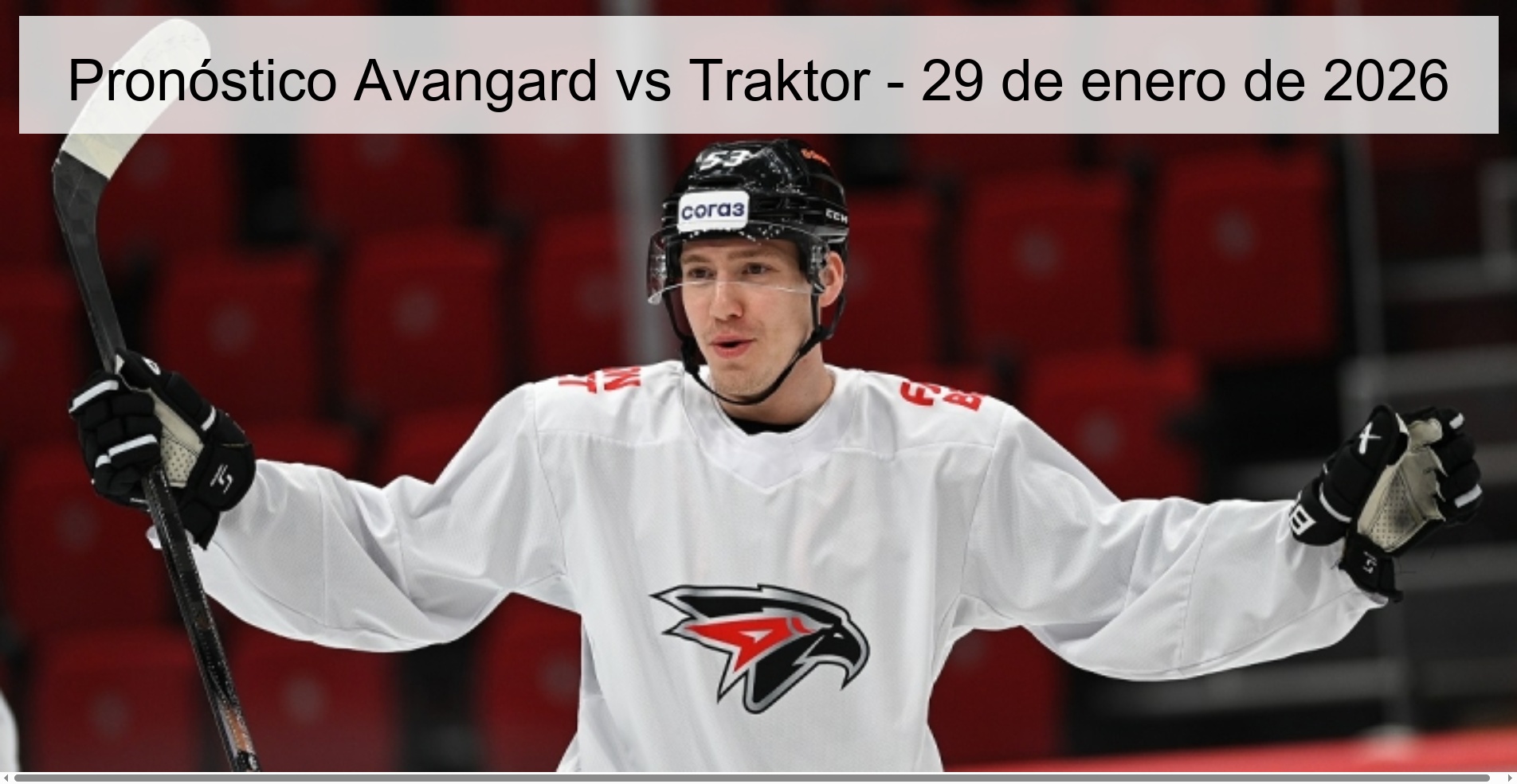 Pronóstico Avangard vs Traktor – 29 de enero de 2026