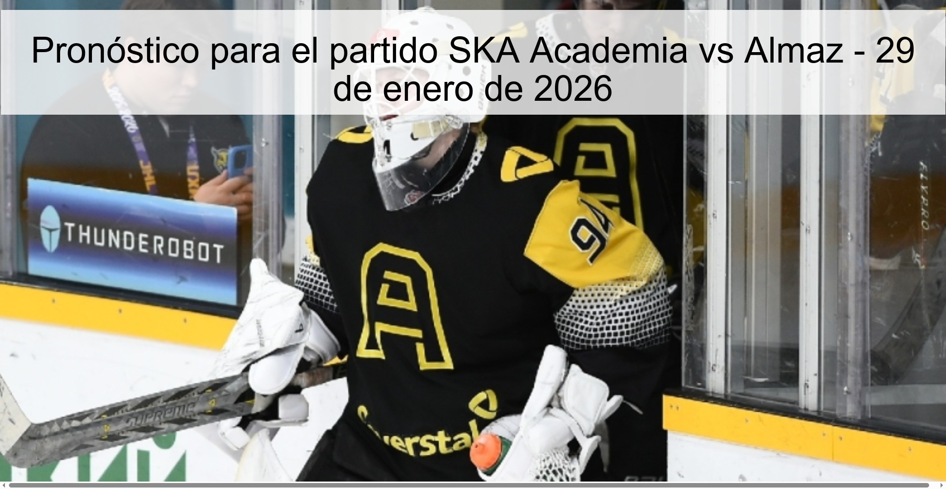 Pronóstico para el partido SKA Academia vs Almaz – 29 de enero de 2026