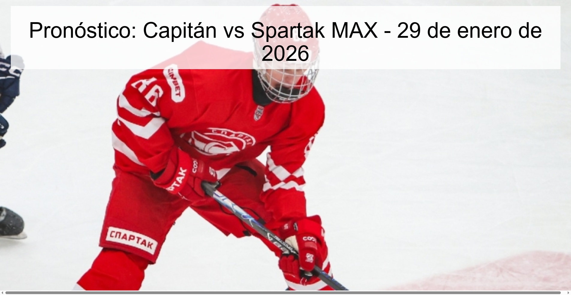 Pronóstico: Capitán vs Spartak MAX – 29 de enero de 2026