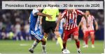 Pronóstico Espanyol vs Alavés – 30