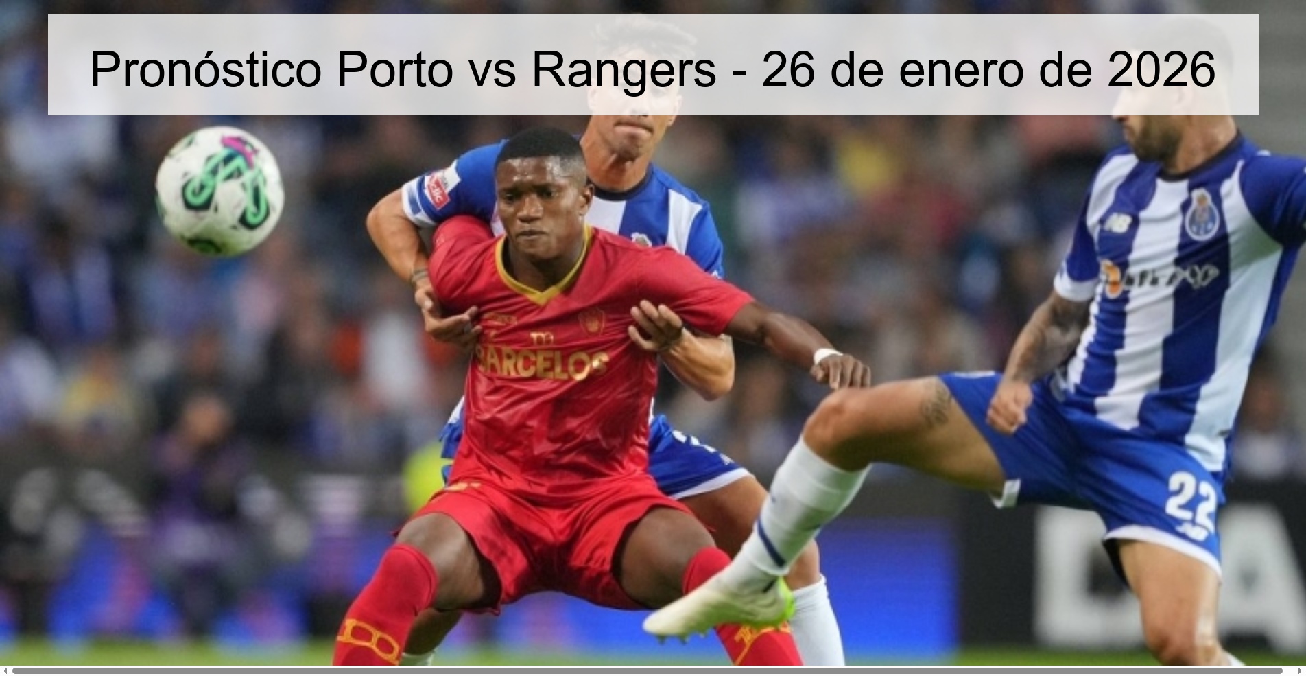 Pronóstico Porto vs Rangers – 26 de enero de 2026