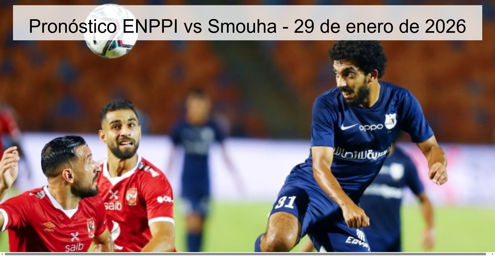 Pronóstico ENPPI vs Smouha – 29 de enero de 2026