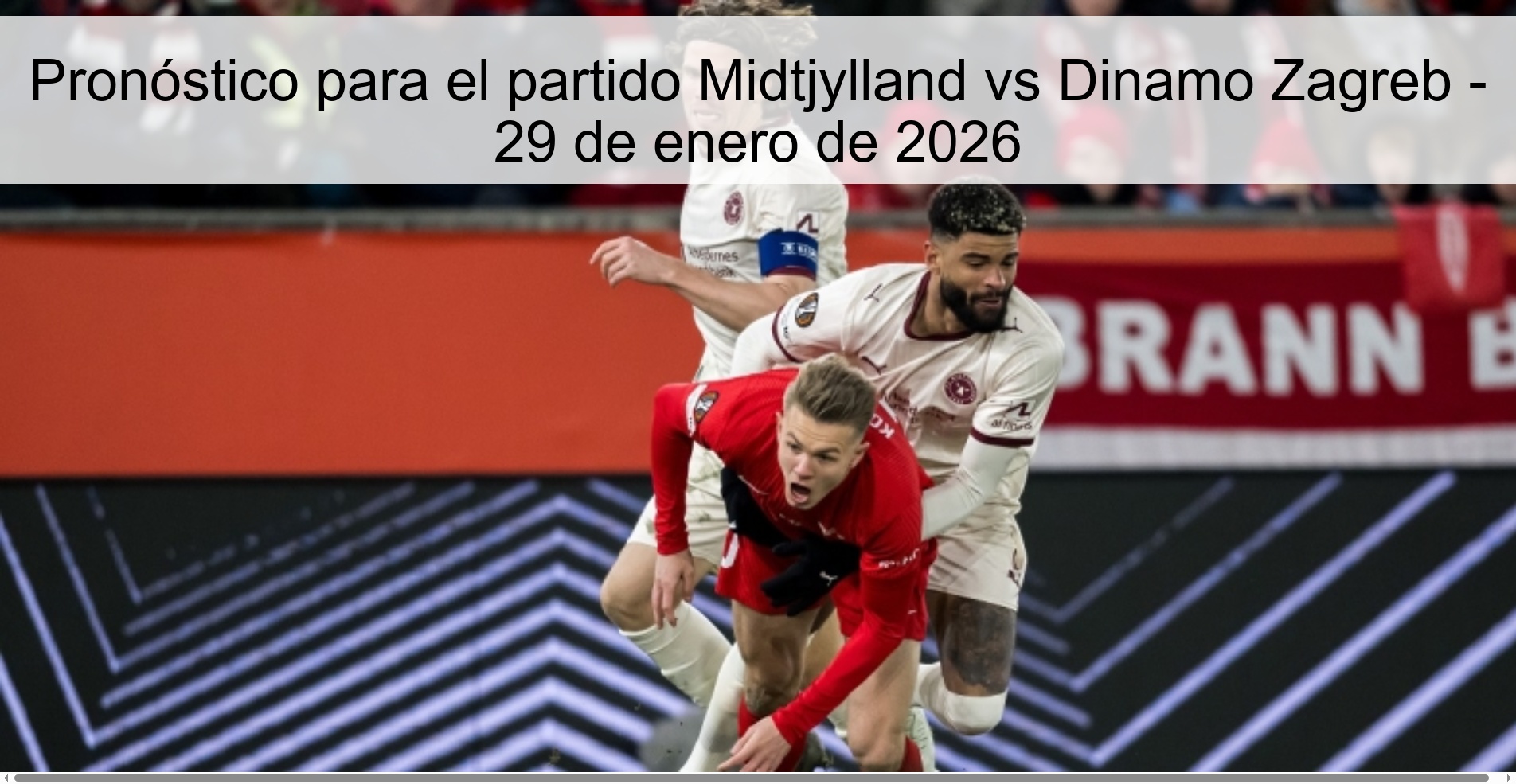Pronóstico para el partido Midtjylland vs Dinamo Zagreb – 29 de enero de 2026