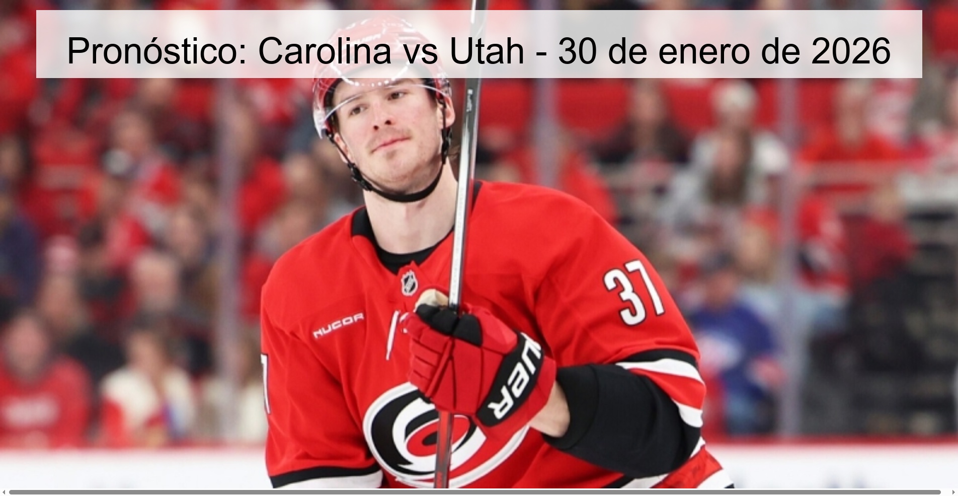 Pronóstico: Carolina vs Utah – 30 de enero de 2026