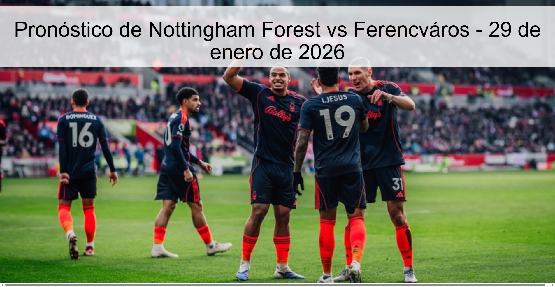 Pronóstico de Nottingham Forest vs Ferencváros – 29 de enero de 2026
