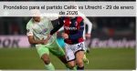 Pronóstico para el partido Celtic vs Utr