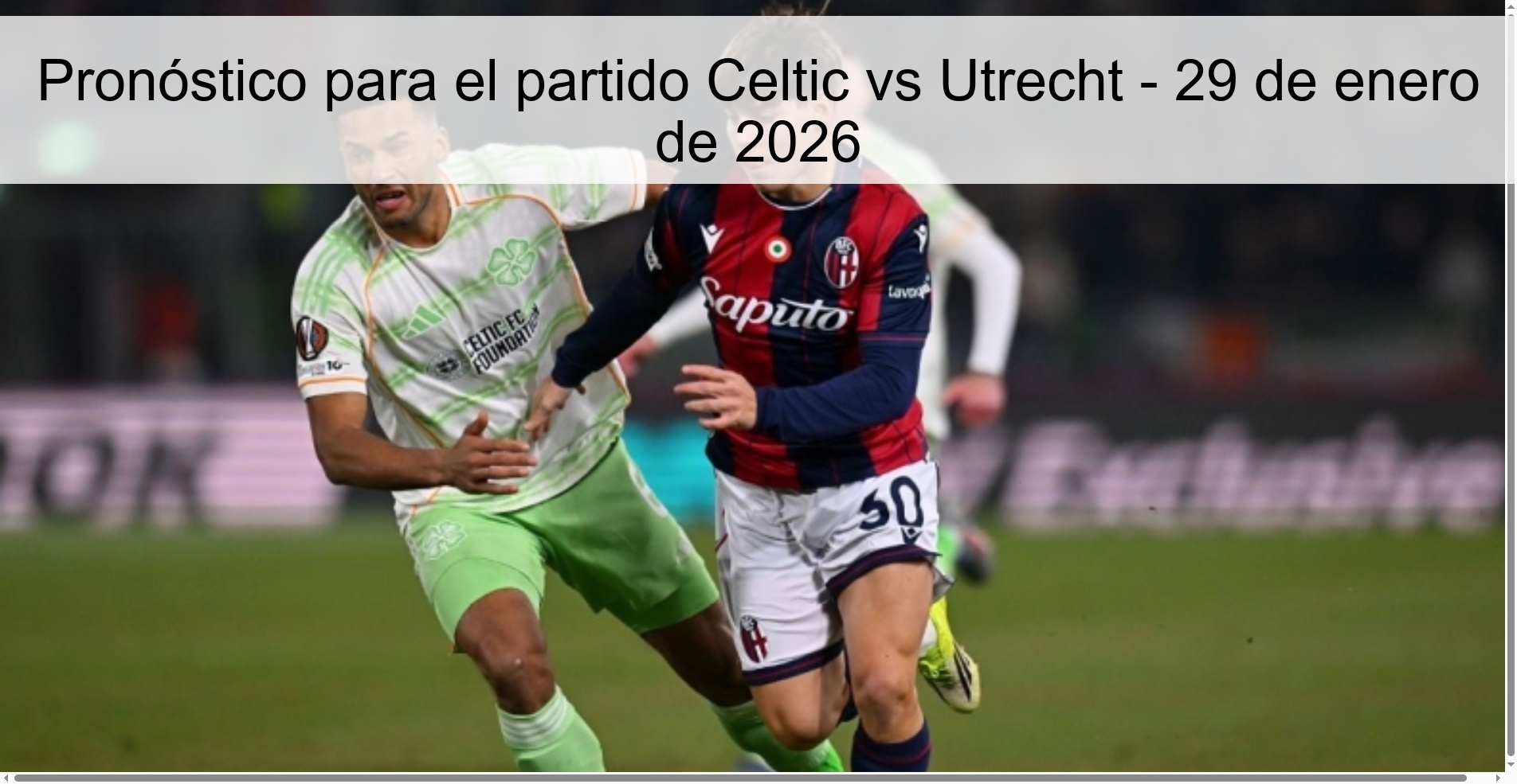 Pronóstico para el partido Celtic vs Utrecht – 29 de enero de 2026
