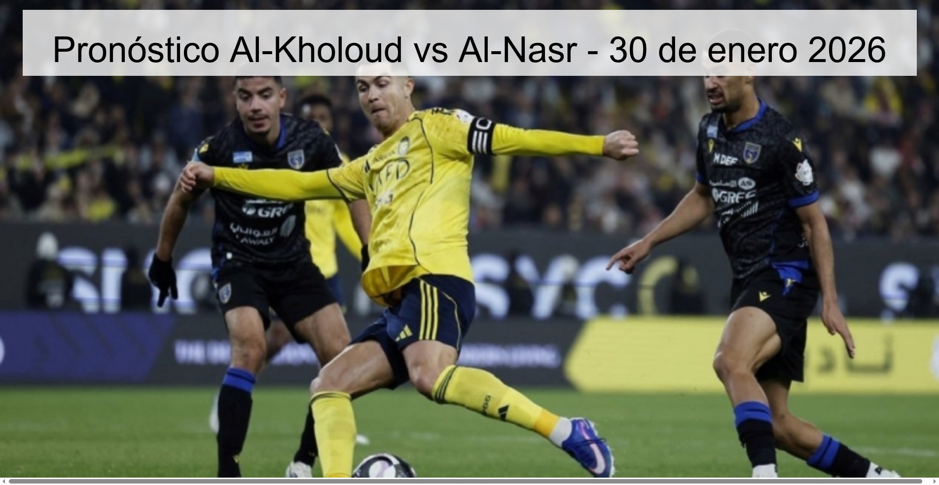 Pronóstico Al-Kholoud vs Al-Nasr – 30 de enero 2026