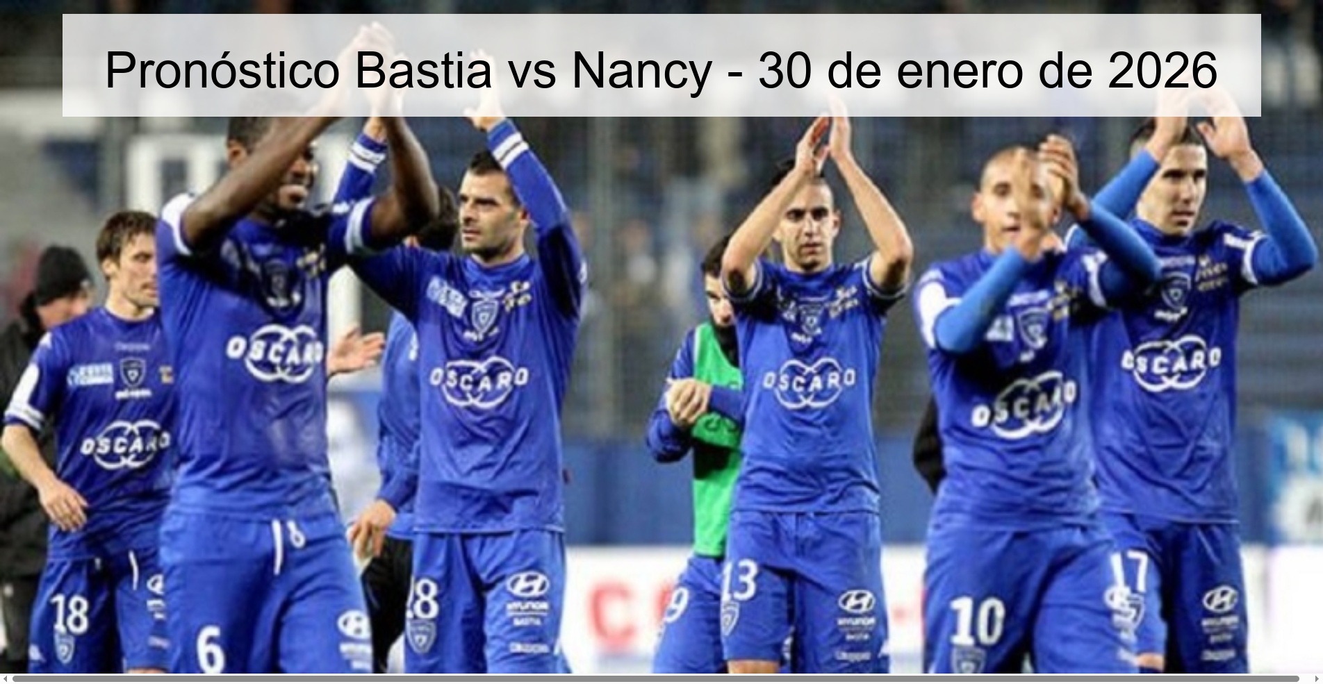 Pronóstico Bastia vs Nancy – 30 de enero de 2026