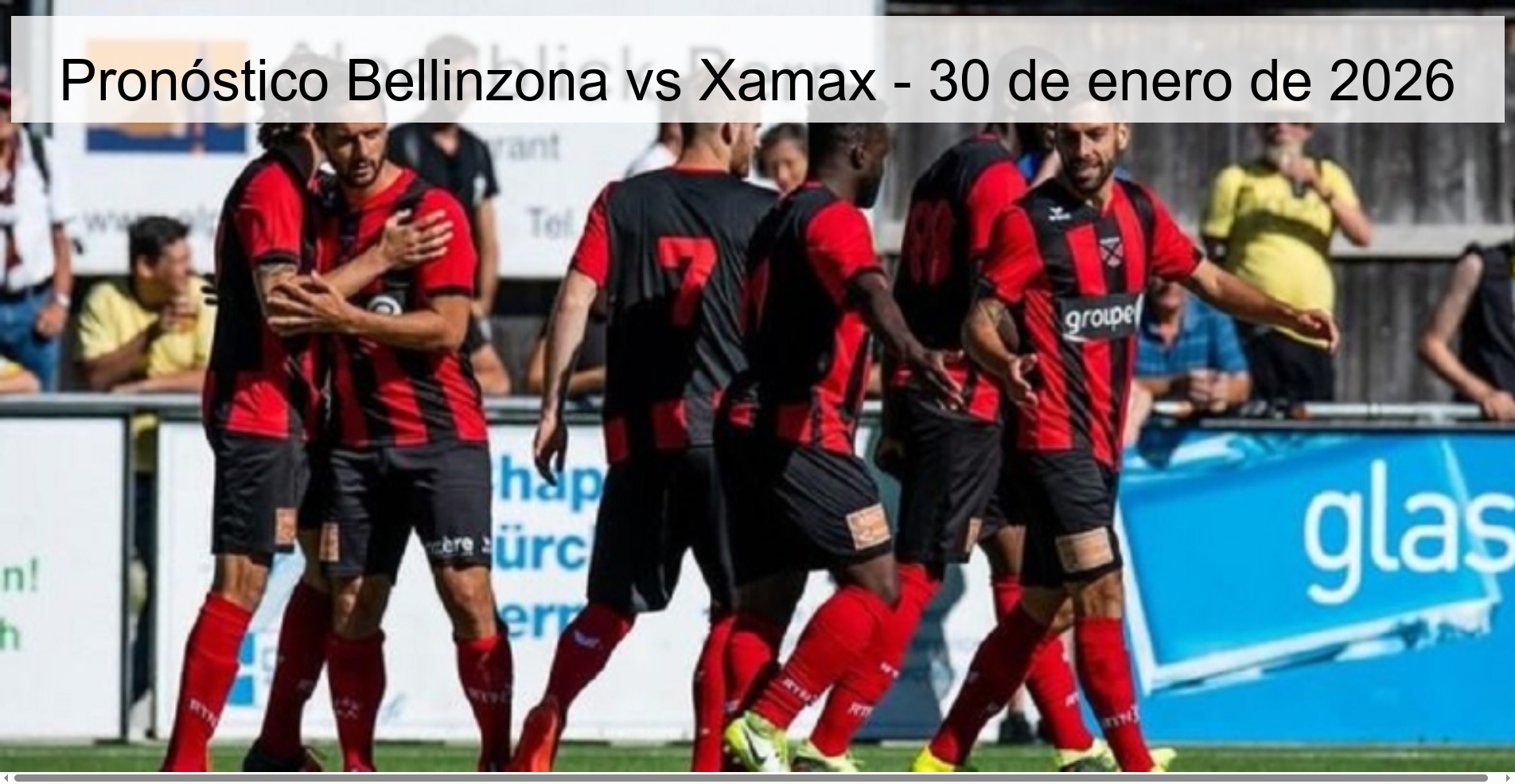 Pronóstico Bellinzona vs Xamax – 30 de enero de 2026