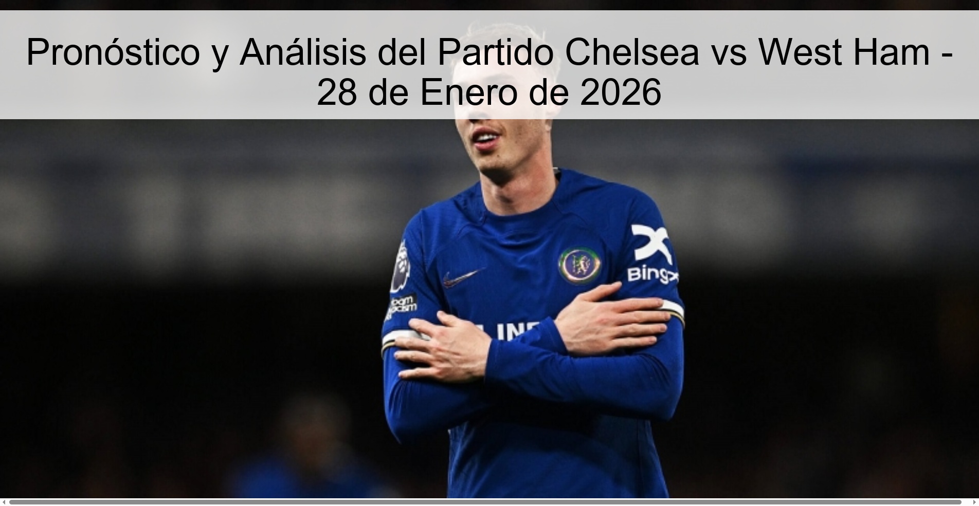 Pronóstico y Análisis del Partido Chelsea vs West Ham – 28 de Enero de 2026