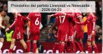 Pronóstico del partido Liverpool vs Newc