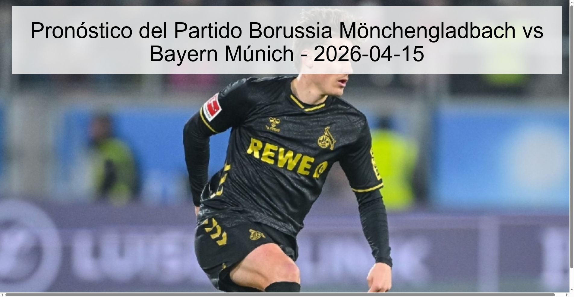 Pronóstico del Partido Borussia Mönchengladbach vs Bayern Múnich – 2026-04-15