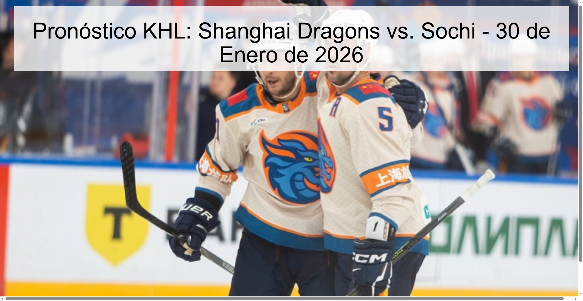 Pronóstico KHL: Shanghai Dragons vs. Sochi – 30 de Enero de 2026