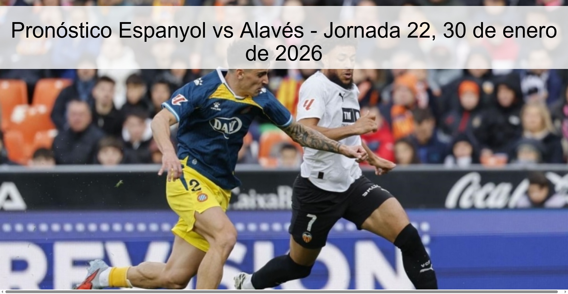 Pronóstico Espanyol vs Alavés – Jornada 22, 30 de enero de 2026