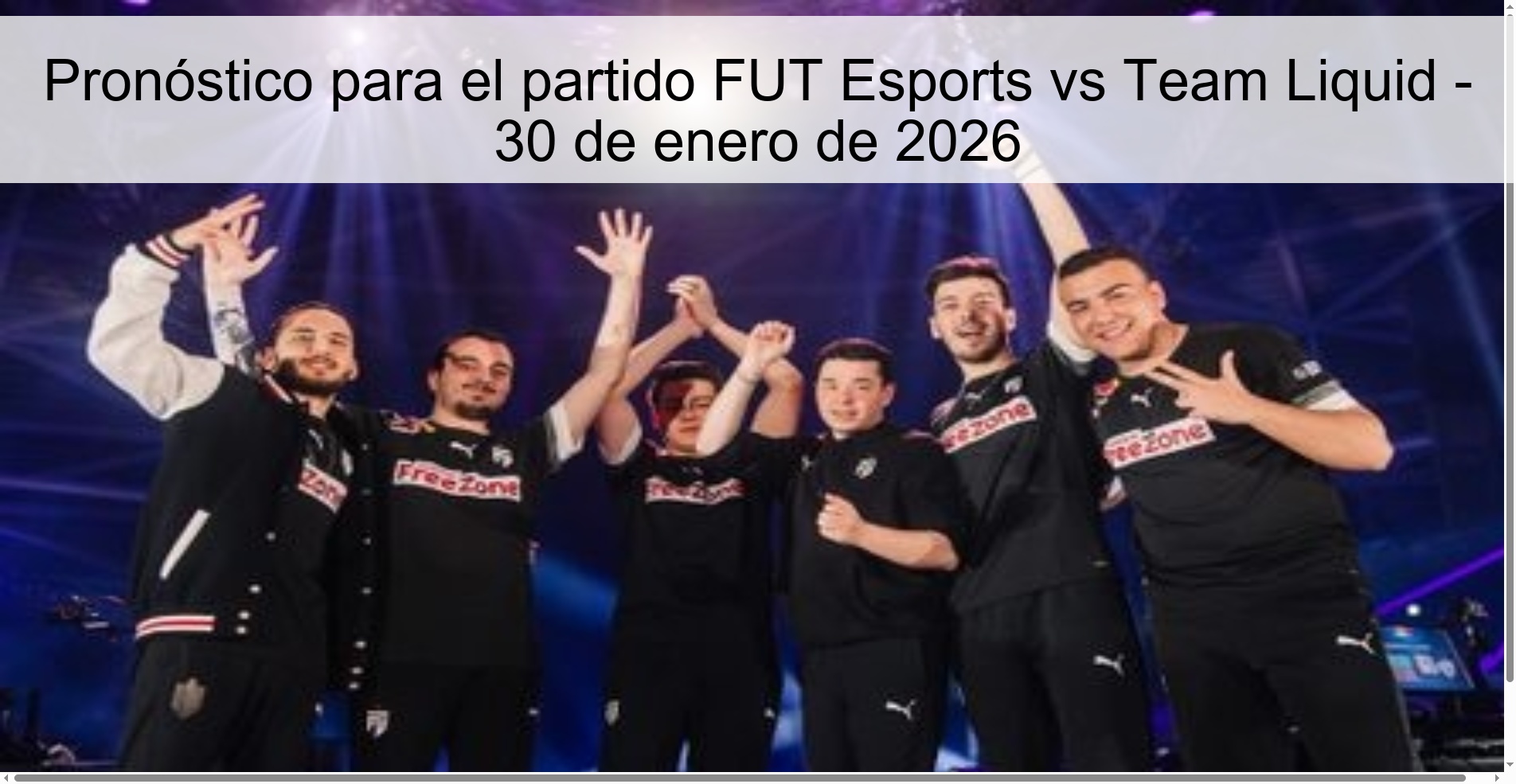 Pronóstico para el partido FUT Esports vs Team Liquid – 30 de enero de 2026