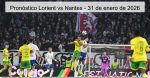 Pronóstico Lorient vs Nantes – 31 