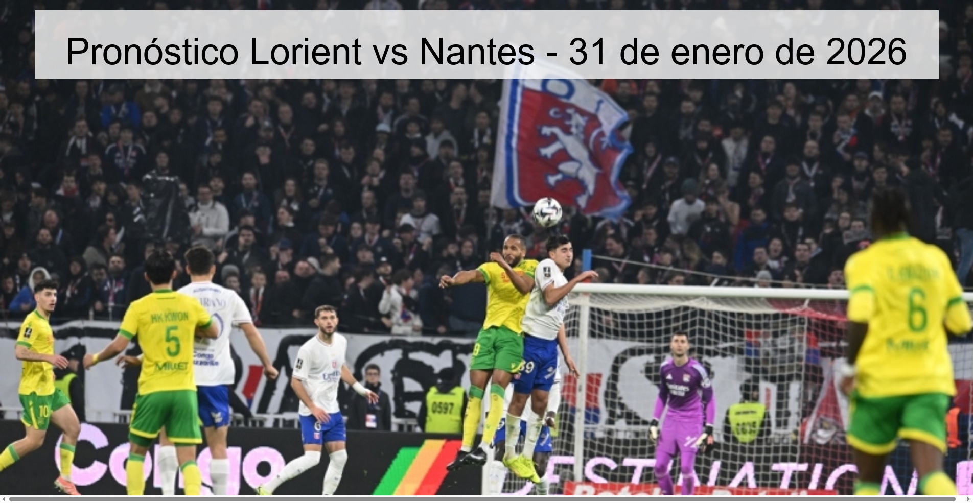 Pronóstico Lorient vs Nantes – 31 de enero de 2026