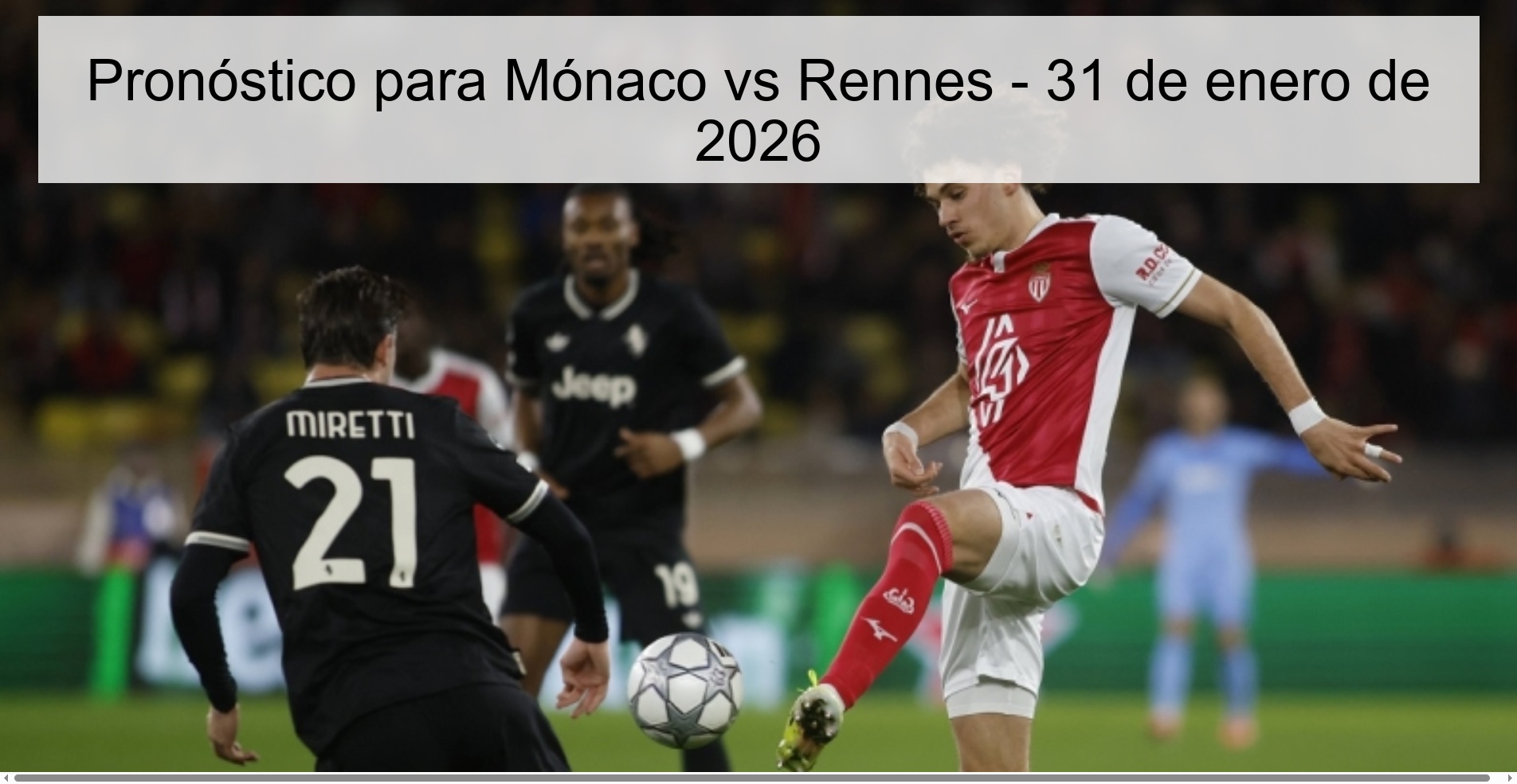 Pronóstico para Mónaco vs Rennes – 31 de enero de 2026