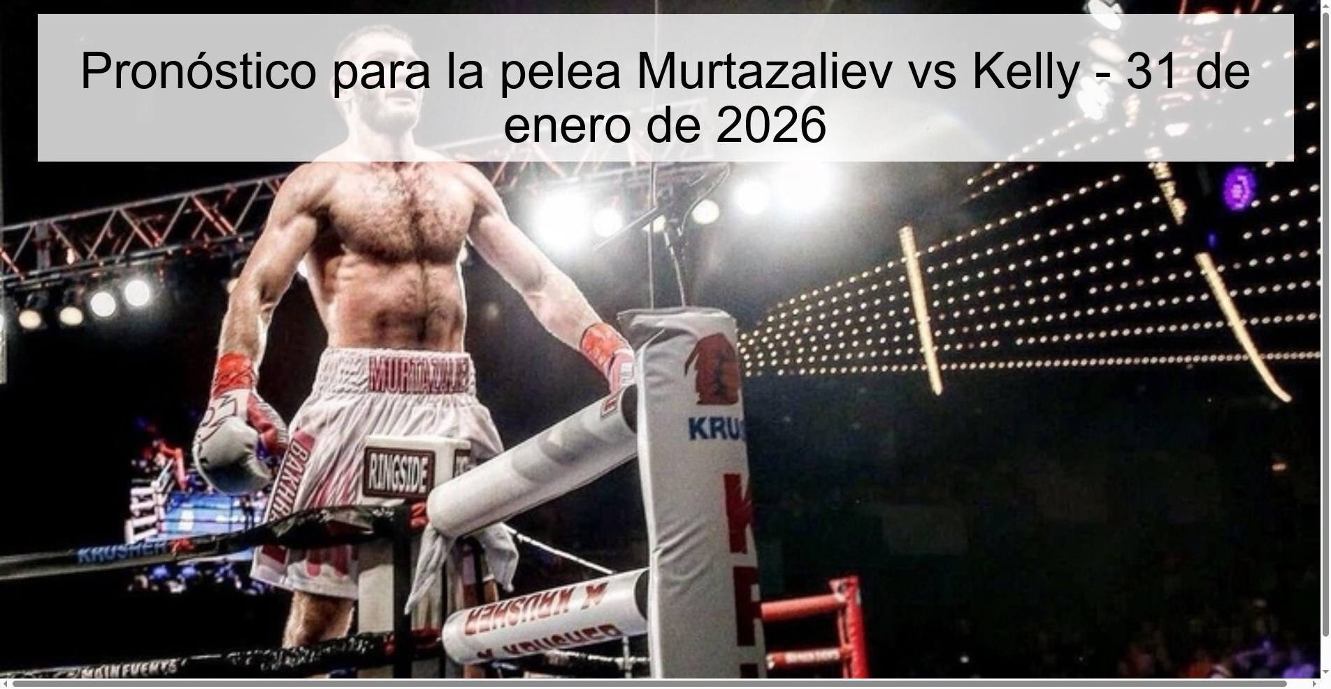 Pronóstico para la pelea Murtazaliev vs Kelly – 31 de enero de 2026