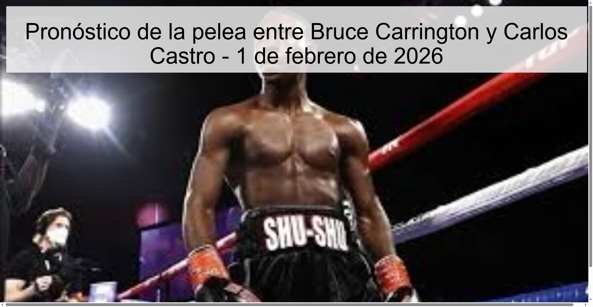 Pronóstico de la pelea entre Bruce Carrington y Carlos Castro – 1 de febrero de 2026