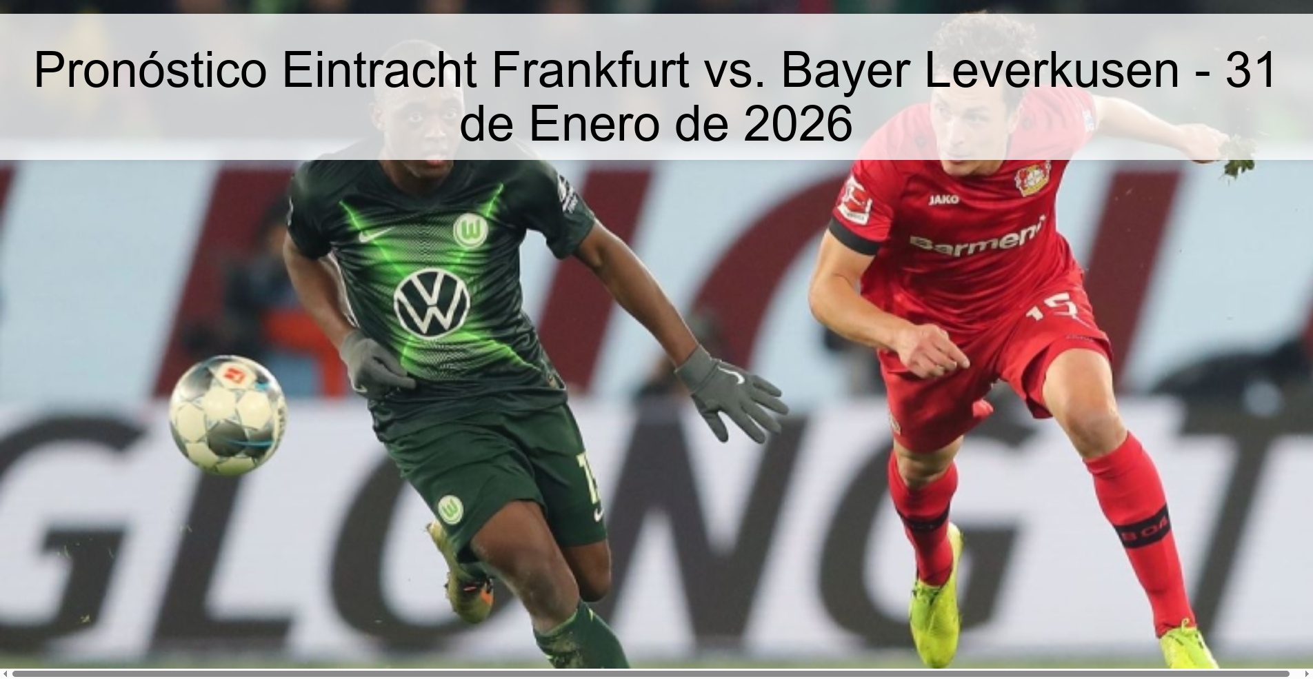 Pronóstico Eintracht Frankfurt vs. Bayer Leverkusen – 31 de Enero de 2026