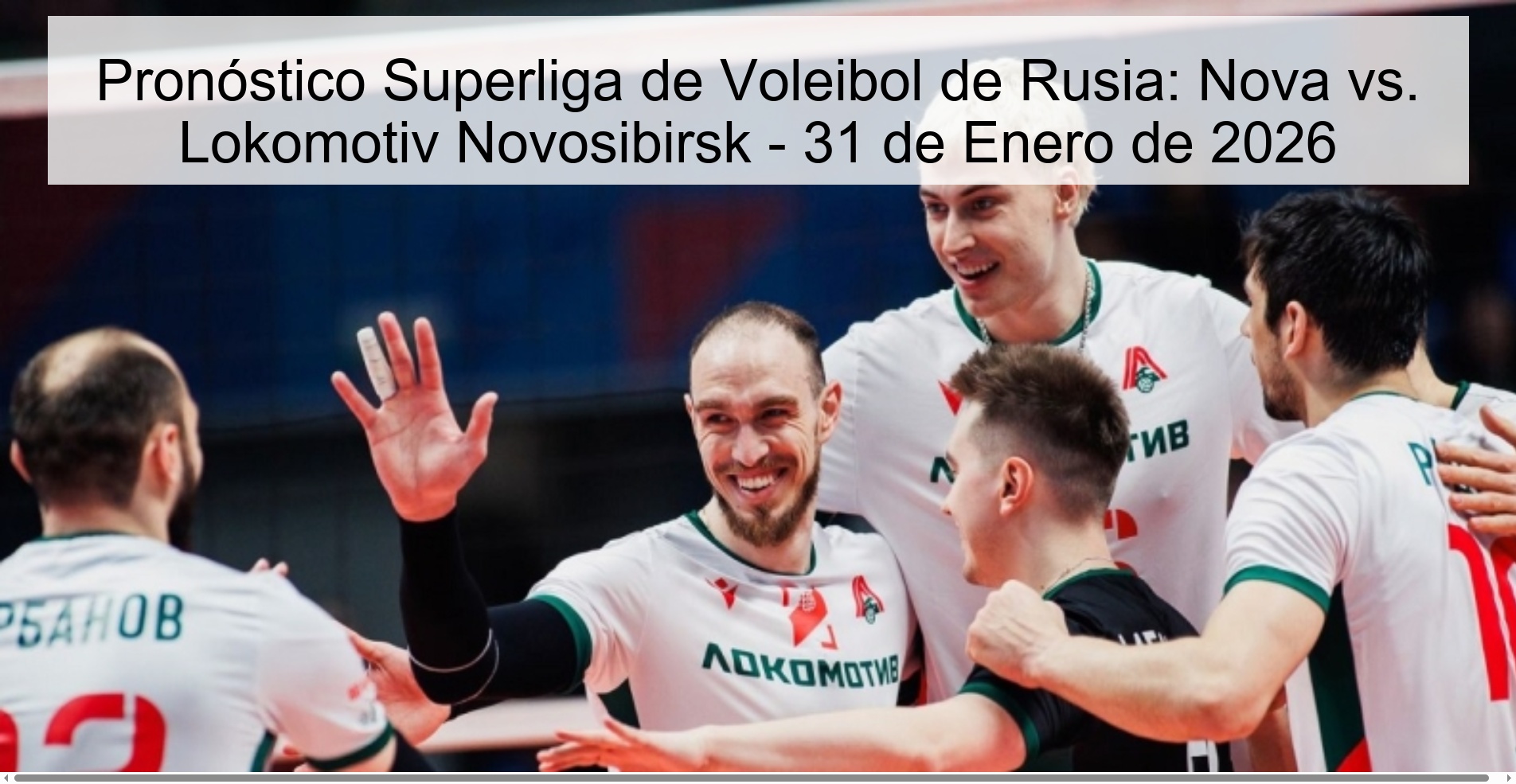 Pronóstico Superliga de Voleibol de Rusia: Nova vs. Lokomotiv Novosibirsk – 31 de Enero de 2026