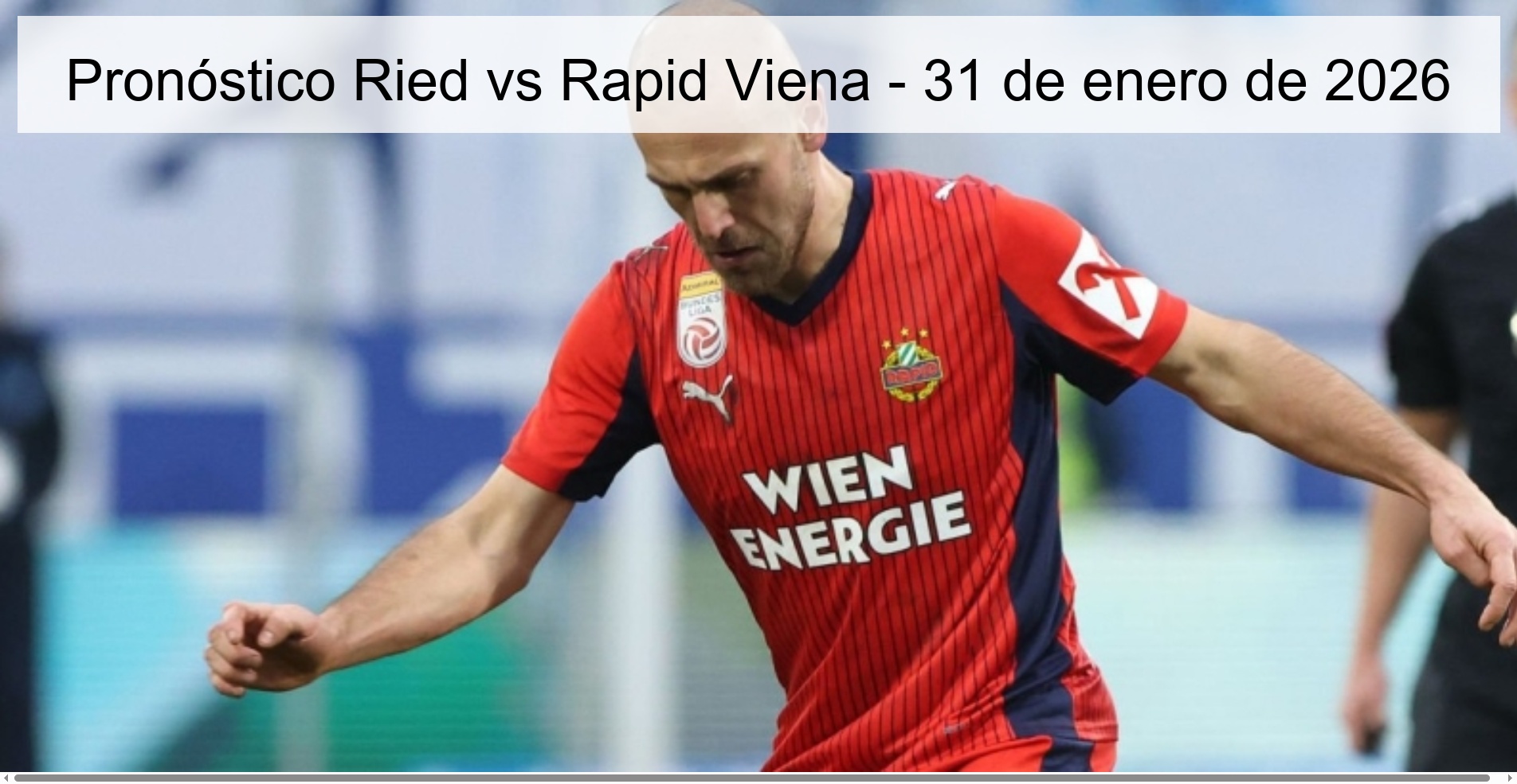 Pronóstico Ried vs Rapid Viena – 31 de enero de 2026