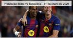 Pronóstico Elche vs Barcelona – 31