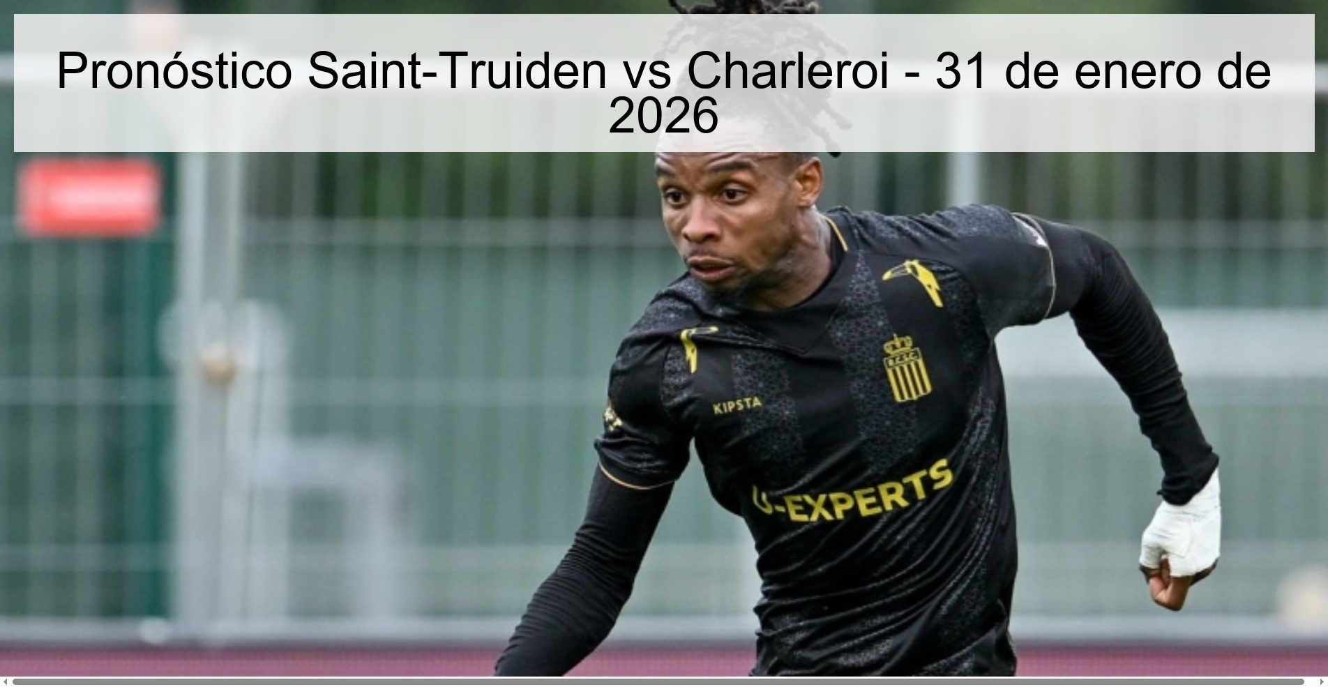 Pronóstico Saint-Truiden vs Charleroi – 31 de enero de 2026