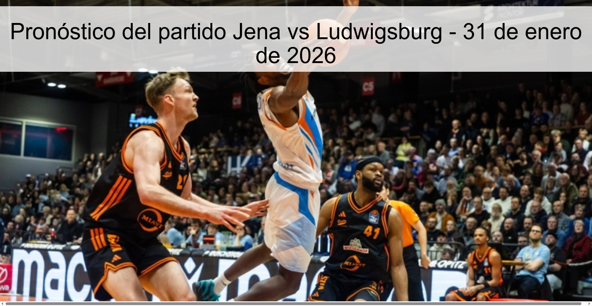 Pronóstico del partido Jena vs Ludwigsburg – 31 de enero de 2026