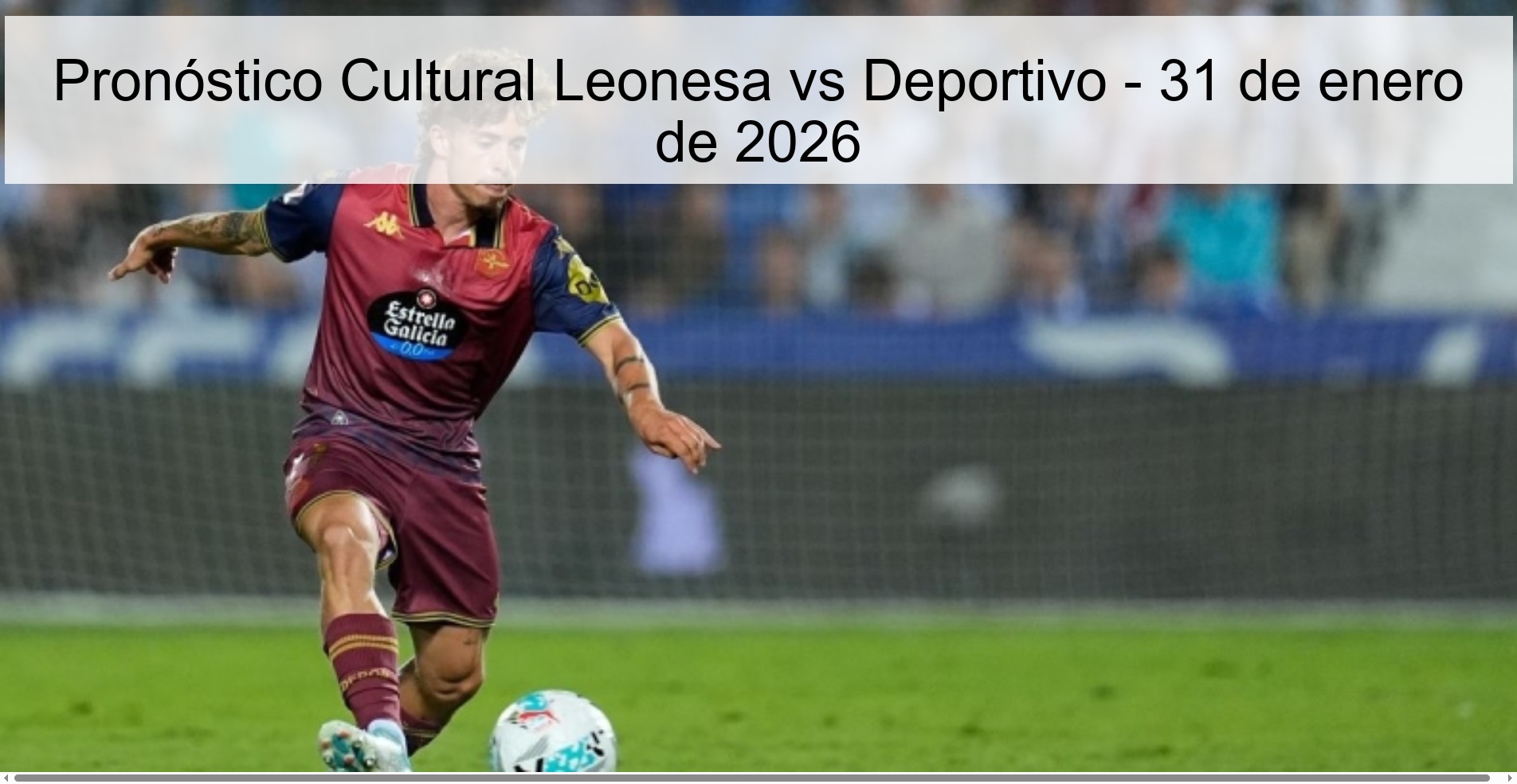 Pronóstico Cultural Leonesa vs Deportivo – 31 de enero de 2026