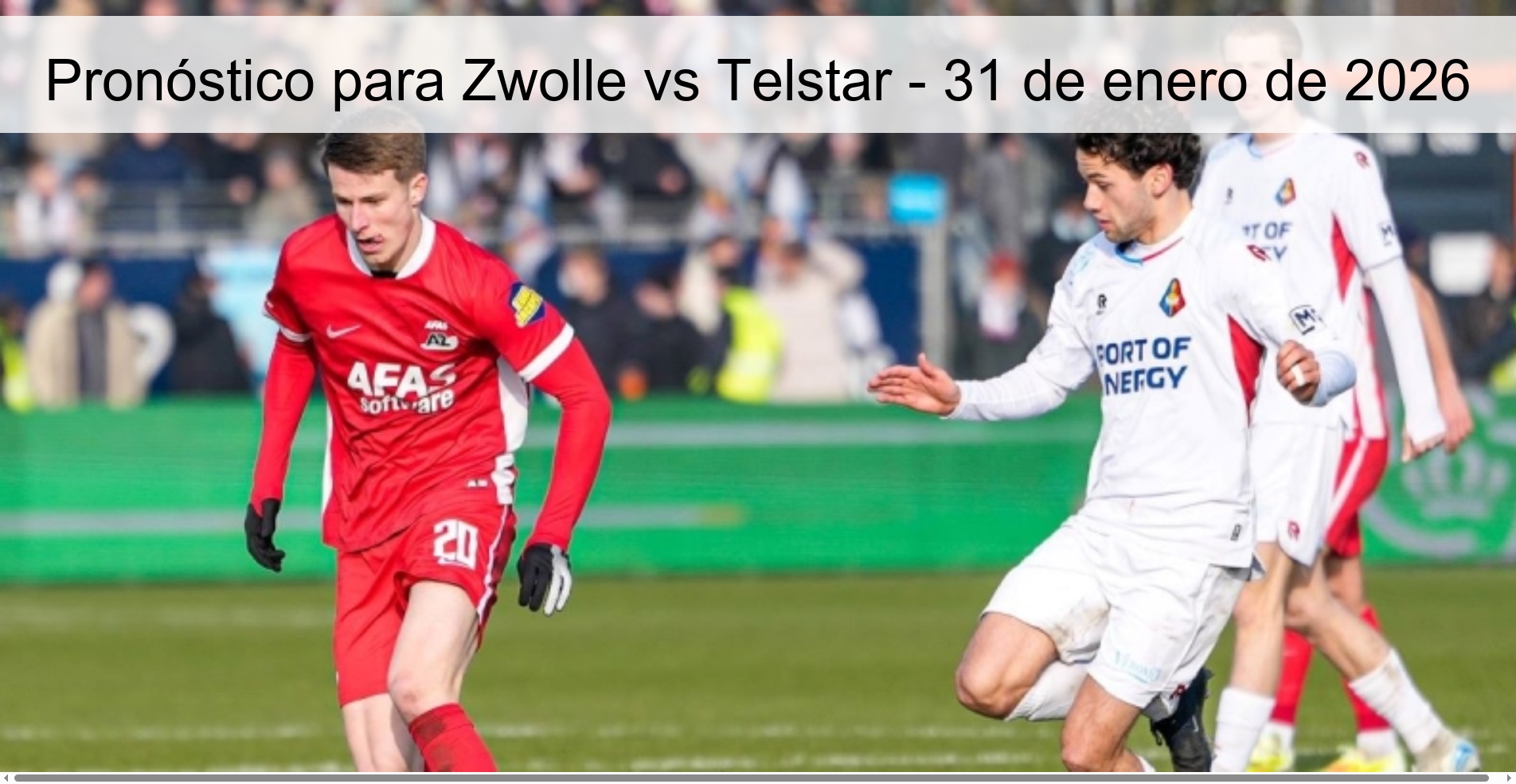 Pronóstico para Zwolle vs Telstar – 31 de enero de 2026