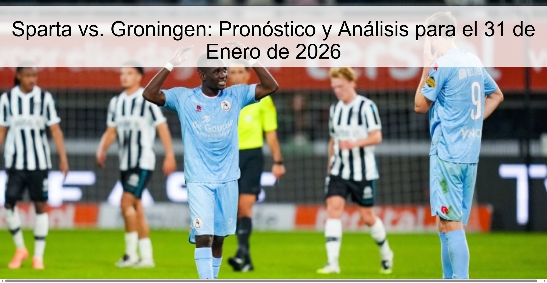 Sparta vs. Groningen: Pronóstico y Análisis para el 31 de Enero de 2026