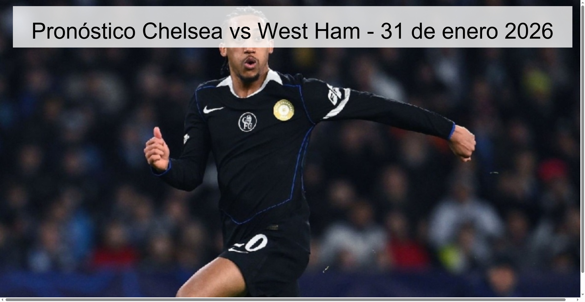 Pronóstico Chelsea vs West Ham – 31 de enero 2026